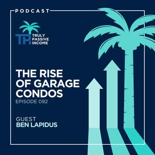 The Rise of Garage Condos with Ben Lapidus
