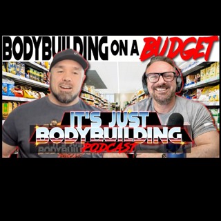 It's Just Bodybuilding 288 Bodybuilding On A Budget + Was Olympia Ever Fixed?