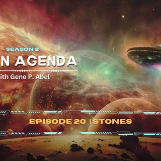 Alien Agenda With Gene P. Abel, Season 2, Stones