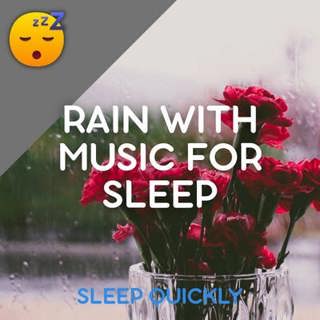 😴🌧️🎵 RAIN Sound with MUSIC for a Good NIGHT