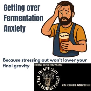 Fear of Fermentation Failure