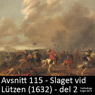 115. Slaget vid Lützen (1632) - del 2