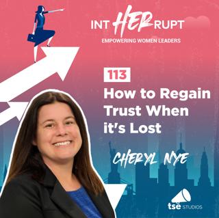 INT 113: How to Regain Trust When it's Lost
