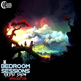 Carlos Sabines - Bedroom Sessions Radio Show Ep 518