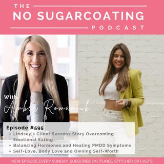 595 Lindsey's Client Success Story Overcoming Emotional Eating, Balancing Hormones and Healing PMDD Symptoms & Self-Love, Body Love and Owning Self-Worth