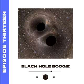 Black Hole Boogie (with Dr. Cliff Heideker)
