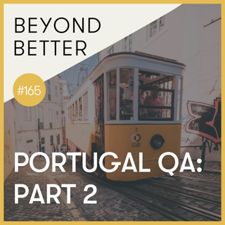 165. Portugal QA: Part 2