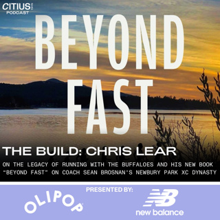 The Build: Author Chris Lear Reflects On The Legacy Of Running With The Buffaloes And His New Book “Beyond Fast” On Coach Sean Brosnan’s Newbury Park Cross Country Dynasty