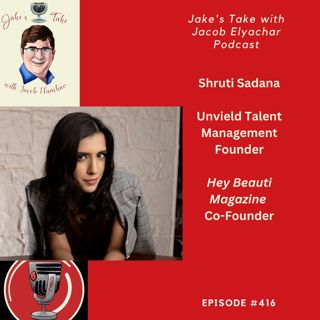Shruti Sadana TALKS UNVEILD, Astrology, & ‘Hey Beauti Magazine’ | JTWJE EP 416