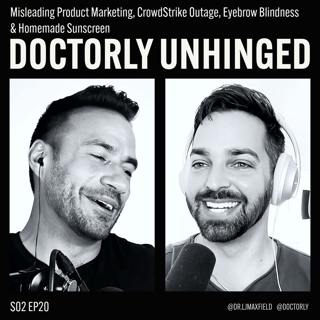 Misleading Product Marketing, CrowdStrike Outage, Eyebrow Blindness & Homemade Sunscreen