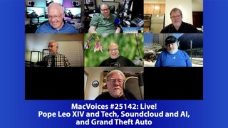 MacVoices #25142: Live! - Pope Leo XIV and Tech, Soundcloud and AI, and Grand Theft Auto