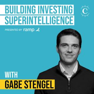 Gabe Stengel - Building Investing Superintelligence - [Invest Like the Best, EP.492]