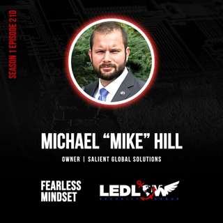 Episode 210 - On the Frontlines: A First-Hand Account of the Ukraine Conflict | Mike Hill (Part 1)