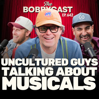 #642 - Uncultured Guys Talking About Musicals