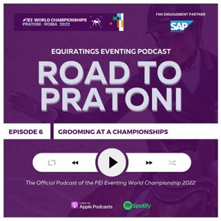 Road to Pratoni: Grooming at a Championship