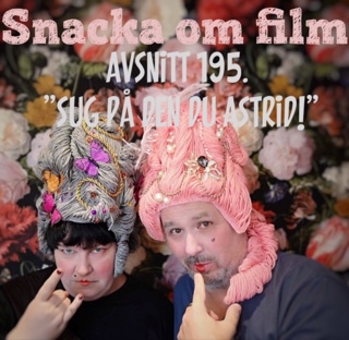 #195 - "sug på den du Astrid!"