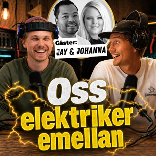Oss Elektriker Emellan | #3 Jay Dizon & Johanna Malmgren