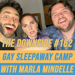 #162 Gay Sleepaway Camp with Marla Mindelle
