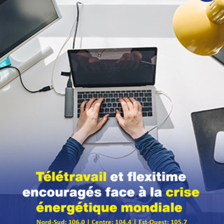 Télétravail et flexitime encouragés face à la crise énergétique mondiale
