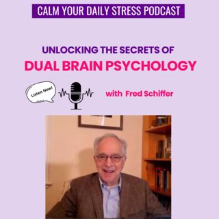 Unlocking the Secrets of Dual Brain Psychology with Fred Schiffer