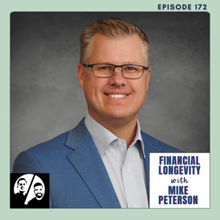 Financial Longevity with Mike Peterson, Ep 172