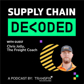 Supply Chain Decoded | Feat. Chris Jolly, The Freight Coach