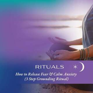 Ritual to Release Fear: 3 Steps to Calm Anxiety & Return to Presence
