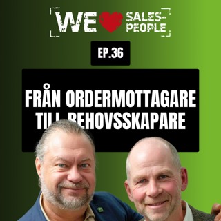 36 - Från ordermottagare till behovsskapare
