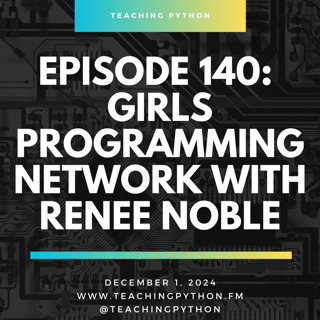 Episode 140: Girls Programming Network with Renee Noble