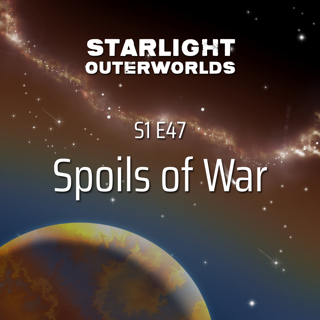 S1 E47 • Spoils of War