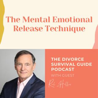 Episode 200: The Mental Emotional Release Technique with Rich Heller