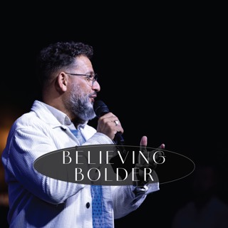 Believing Bolder - Fuel Message Series - Ps George Georgiou