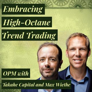 Turbo Charged Trend Following: Why Capturing the Market’s Biggest Trends Means Embracing High Volatility | Moritz Seibert & Moritz Heiden | Takahe Capital