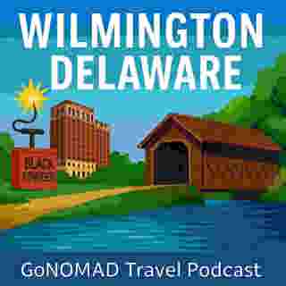 Wilmington Delaware, a Tiny City with History and Surprises