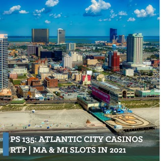 PS 135: Atlantic City Casinos RTP | MA & MI Slots in 2021