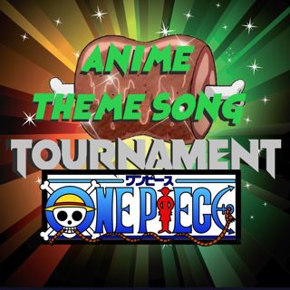 3d 2y- Filler: One Piece Anime Theme Song Tournament