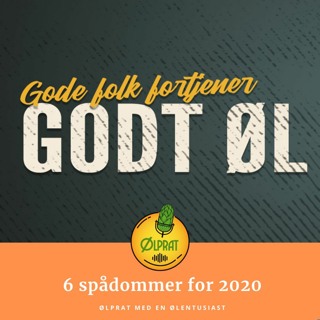 Hva skjer i ølåret 2020? Vi spår... Episode #025