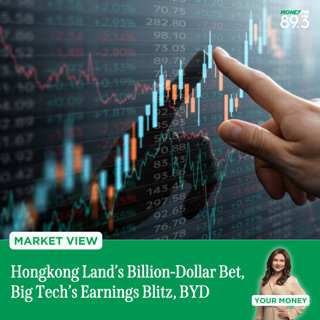 Market View: Hongkong Land’s Billion-Dollar Bet, Big Tech’s Earnings Blitz, BYD