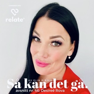 46. Desireé Rova - Identifiera dina omedvetna behov och skapa fler bra dagar