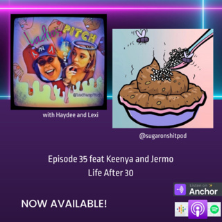 Episode 35 feat Keenya and Jermo- Life After 30