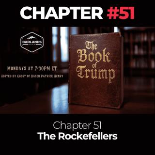 The Book of Trump - Chapter 51: The Rockefellers