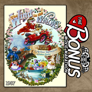 The Wind in the Willows - 1987 Rankin/Bass Film - with Morgan & Chelsea of the Rotoscopers - The Bonus Movie Marathon