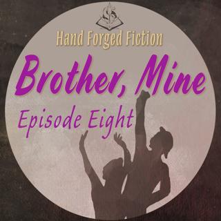 Ep. 8 - Fight Amongst Yourselves