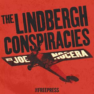A New Series From The Free Press | The Lindbergh Conspiracies