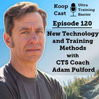 New Technology and Training Methods with CTS Coach Adam Pulford | Koopcast Episode 120