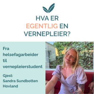 Fra helsefagarbeider til vernepleierstudent- med Sandra Sundbotten Hovland
