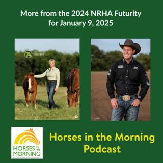 More from the 2024 NRHA Futurity, for January 9, 2025 - Horses in the Morning