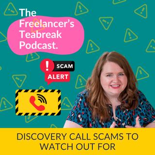 Freelancers: Watch Out for Scammy Discovery Calls (Quick Warning & What to Do)