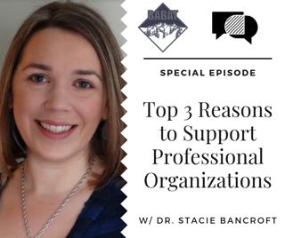 Special Episode - Top 3 Reasons to Support Professional Organizations (non-CE episode)
