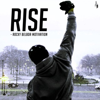 Rocky Belboa Motivation - RISE | Sylvester Stallone | 1 Minute Motivation